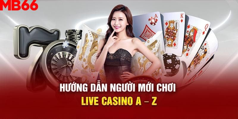 Hướng dẫn kiếm tiền khủng từ Casino MB66
